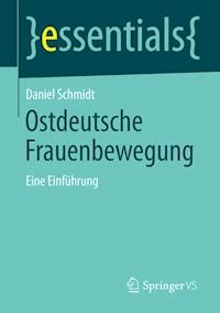 Ostdeutsche Frauenbewegung - Daniel Schmidt - E-Book