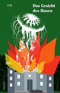 Das Gesicht des Hasen - P.M. - E-Book