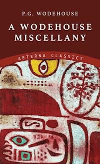 A Wodehouse Miscellany - P. G. Wodehouse - E-Book