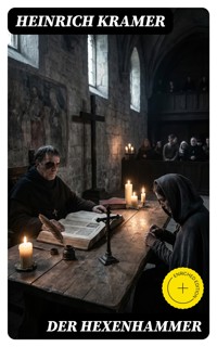 Der Hexenhammer - Heinrich Kramer - E-Book