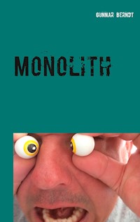 Monolith - Gunnar Berndt - E-Book