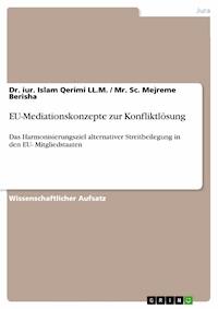 EU-Mediationskonzepte zur Konfliktlösung - Dr. iur. Islam Qerimi LL.M. - E-Book