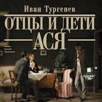 Отцы и дети. Ася - Ivan Turgenev - Hörbuch