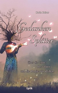 Gedankensplitter - Karin Kaiser - E-Book