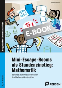 Mini-Escape-Rooms als Stundeneinstieg: Mathematik - Klara Kirschbaum - E-Book