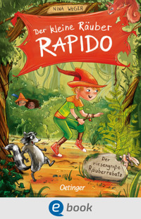 Der kleine Räuber Rapido 1. Der riesengroße Räuberrabatz - Nina Weger - E-Book