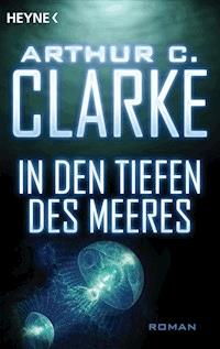 In den Tiefen des Meeres - Arthur C. Clarke - E-Book