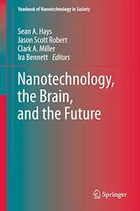 Nanotechnology, the Brain, and the Future -  - E-Book