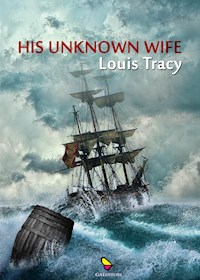 His unknown wife - Louis Tracy - E-Book