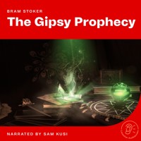 The Gipsy Prophecy - Bram Stoker - Hörbuch