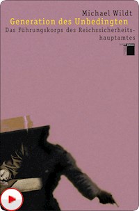 Generation des Unbedingten - Michael Wildt - E-Book