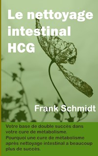 Le nettoyage intestinal HCG - Frank Schmidt - E-Book