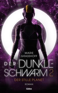Der dunkle Schwarm 2 - Der stille Planet - Marie Graßhoff - E-Book