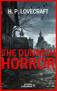 The Dunwich Horror - Howard Phillips Lovecraft - E-Book