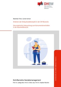 Kriterien der Einkaufsstättenwahl in der DIY-Branche - Maximilian Timm - E-Book