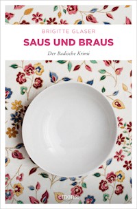 Saus und Braus - Brigitte Glaser - E-Book