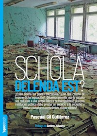 Schola delenda est? - Pascual Gil - E-Book