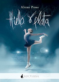 Hielo y plata - Alena Pons - E-Book