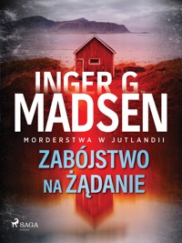 Morderstwa w Jutlandii: Zabójstwo na żądanie - Inger Gammelgaard Madsen - E-Book