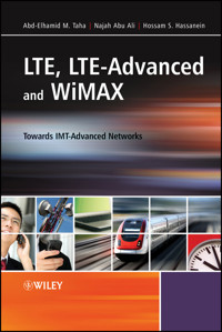 LTE, LTE-Advanced and WiMAX - Abd-Elhamid M. Taha - E-Book