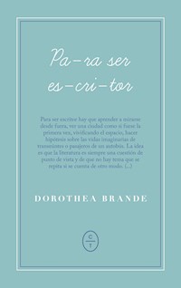 Para ser escritor - Dorothea Brande - E-Book