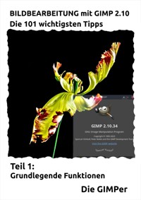 Bildbearbeitung mit GIMP 2.10 - Die GIMPER - E-Book