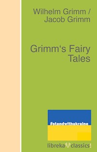 Grimm's Fairy Tales - Grimm Jacob - E-Book