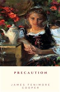 Precaution - James Fenimore Cooper - E-Book