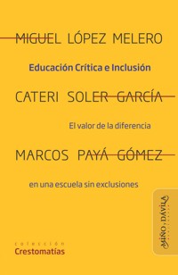 Educación Crítica e Inclusión - Miguel López Melero - E-Book