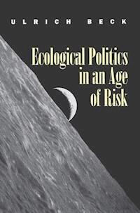 Ecological Politics in an Age of Risk - Ulrich Beck - E-Book