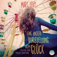 Eine andere Vorstellung von Glück - Marc Levy - Hörbuch