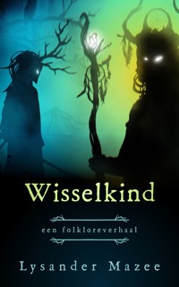 Wisselkind - Lysander Mazee - E-Book