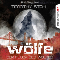 Wölfe, Folge 1: Der Fluch des Wolfes - Timothy Stahl - Hörbuch