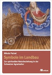 Symbole Im Landbau - Nikola Patzel - E-Book