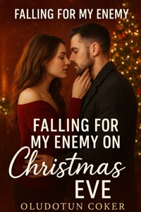 Falling for My Enemy on Christmas Eve - oludotun coker - E-Book