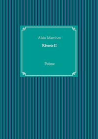 Rêverie II - Martinez Alain - E-Book