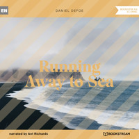 Running Away to Sea (Unabridged) - Daniel Defoe - Hörbuch
