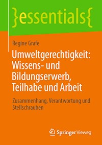 Umweltgerechtigkeit: Wissens- und Bildungserwerb, Teilhabe und Arbeit - Regine Grafe - E-Book