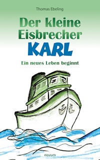 Der kleine Eisbrecher Karl - Thomas Ebeling - E-Book