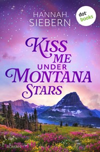Kiss me under Montana Stars - Hannah Siebern - E-Book