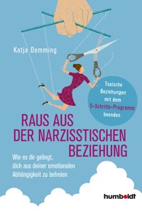 Raus aus der narzisstischen Beziehung - Katja Demming - E-Book