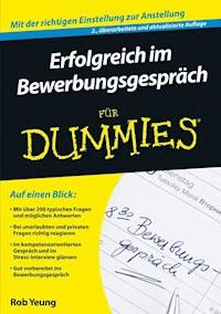 Erfolgreich im Bewerbungsgespräch für Dummies - Rob Yeung - E-Book