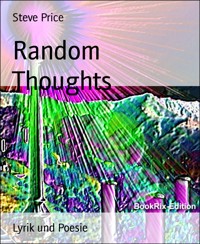 Random Thoughts - Steve Price - kostenlos E-Book