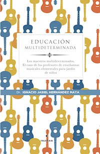 Educación multideterminada - Ignacio Jasiel Hernández Maya - E-Book