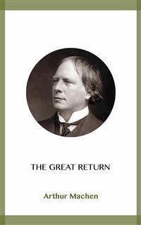 The Great Return - Arthur Machen - E-Book