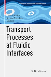 Transport Processes at Fluidic Interfaces -  - E-Book