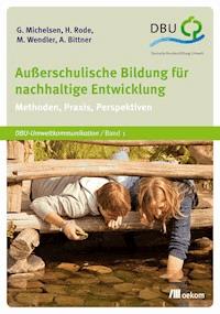 Außerschulische Bildung für nachhaltige Entwicklung - Gerd Michelsen - E-Book