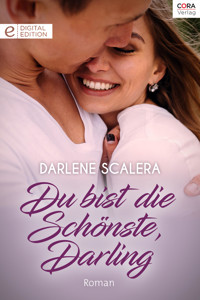 Du bist die schönste, Darling - Darlene Scalera - E-Book