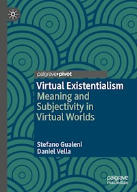 Virtual Existentialism - Stefano Gualeni - E-Book