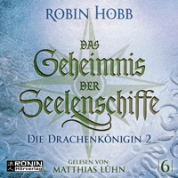 Die Drachenkönigin, Teil 2 - Das Geheimnis der Seelenschiffe, Band 6 (ungekürzt) - Robin Hobb - Hörbuch